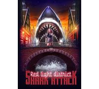 Red Light District Shark Attack [Digital Video Disc]