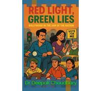 “Red Light, Green Lies: Bollywood in the Jam of the Nation”