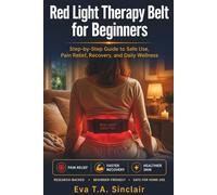 Red Light Therapy Belt for Beginners: Step-by-Step Guide to Safe Use, Pain Relief, Recovery, and Daily Wellness