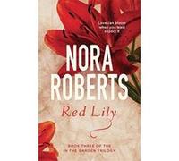 Red Lily: Number 3 in series (In the Garden Trilogy) - [Version Originale] Inconnu (Auteur)