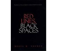 Red Lines, Black Spaces Bruce D. Haynes (Auteur)
