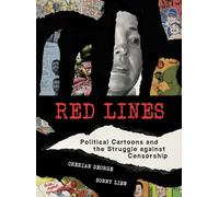 Red Lines: Political Cartoons and the Struggle against Censorship