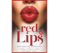 Red Lips: A Kiss, A Secret, A Lie