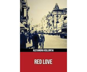 Red Love (Polis & Praxis Red Series)(Annotated)