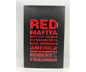 Red Mafiya: How the Russian Mob Has Invaded America