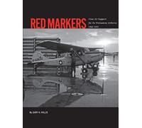 Red Markers, Close Air Support For The Vietnamese Airborne, 1962-1975