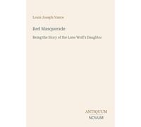 Red Masquerade: Being the Story of the Lone Wolf's Daughter