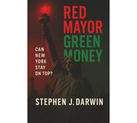 RED MAYOR, GREEN MONEY: Can New York Stay On Top?