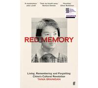 Red Memory: Living, Remembering and Forgetting China's Cultural Revolution -- Shortlisted for the Bailie Gifford prize for Non-Fiction