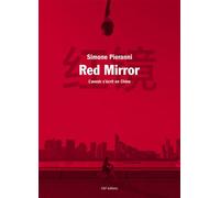 Red Mirror L'avenir s'écrit en Chine - Simone Pieranni - C&f Eds - broché - Essai