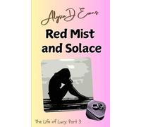 Red Mist and Solace: The Life of Lucy Book 3