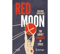 Red Moon: The Soviet Conquest of Space