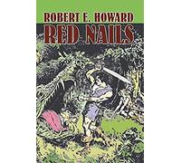 Red Nails By Robert E. Howard, Fiction, Fantasy