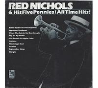 Red Nichols and his Five Pennies - All Time Hits!