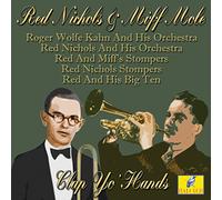 Red Nichols / Miff Mole - Clap Yo' Hands