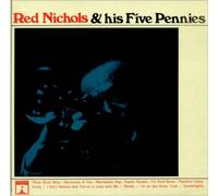 Red Nichols - Red Nichols & His Five Pennies