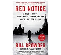 Red Notice: A True Story of High Finance, Murder, and One Man's Fight for Justice