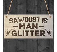 RED OCEAN Sawdust Is Man Plaque en bois à paillettes pour abri de jardin