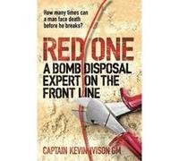 Red One: A Bomb Disposal Expert on the Front Line Ivison, Captain Kevin (Auteur)
