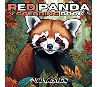 Red Panda Coloring Book: A Fun and Creative Adventure for All Ages,30 Cute coloring Pages