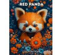 Red Panda Coloring Book: Cuddly Bears from the Treetops for Kids and Adults