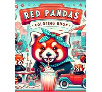 RED PANDAS Coloring book: Retro Red Pandas Reminisce Embark on a Colorful Odyssey Through the Past with Our Collection of Vintage-Inspired Red Panda Artworks