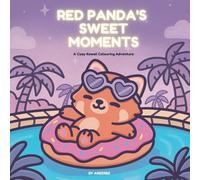 Red Panda's Sweet Moments AU & UK Version: A Cozy Kawaii Colouring Adventure