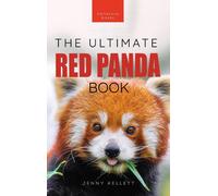 Red Pandas The Ultimate Book