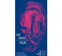 Red pill Hari Kunzru (Auteur), Elisabeth Peellaert (Traduction)