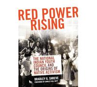 Red Power Rising: The National Indian Youth Council and the Origins of Native Activism