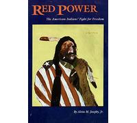 Red Power: The American Indians' Fight for Freedom