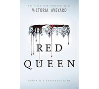 Victoria Aveyard – Red Queen – Aventure fantastique de pouvoir, rébellion et trahison