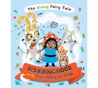 Red Riding Hood and the Three Billy Goats Gruff
