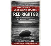 Red Right 88: The Frozen Playoff Loss That Haunted a Generation