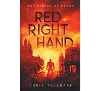 Red Right Hand: A Post-Apocalyptic Superhero Novel
