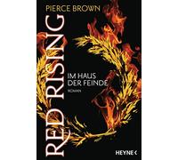 Red Rising – Im Haus der Feinde – Red-Rising-Trilogie 02 – Heyne Verlag
