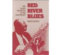Red River Blues, Music in American Life Series Bruce Bastin (Auteur)