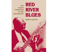 Red River Blues: The Blues Tradition in the Southeast
