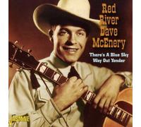 RED RIVER DAVE MCENERY - THERE'S A BLUE SKY WAY OUT YOUNDER CD NEUF