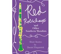 Red Robichaux and Other Southern Moralists