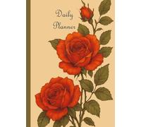 Red roses Daily Planner: 120 pages notebook for women, teens, girls or for a gift 7"x10"
