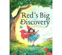 Red’s Big Discovery: A Rhyming Picture Book About Fear, Confidence & Exploring the World