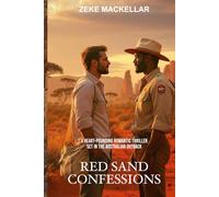 RED SAND CONFESSIONS: A heart-pounding romantic thriller set in the Australian Outback