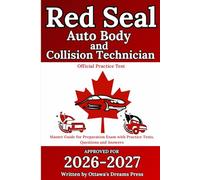 Red Seal Auto Body and Collision Technician: Master Guide for Preparation Exam with Practice Tests, Questions and Answers