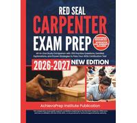 Red Seal Carpenter Exam Prep 2026-2027: All-in-One Study Companion with 350 Practice Questions, Detailed Explanations, and Proven Strategies to Pass Your 403A Certification Test
