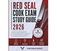 Red Seal Cook Exam Study Guide 2026: Practical Review Manual with 1200+ Practice Questions and 4 Full Length Mock, CFIA Aligned Temps, Proven Strategies and Prep for Canadian Apprentices