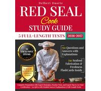 Red Seal Cook Study Guide: Complete Preparation with Expert Strategies, Practice Tests, and Expert Tips to Ace Your Certification + 750 Q&As with Detailed Answer Explanations (5 Full-Length Tests)