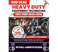 Red Seal Heavy Duty Equipment Technician Test Prep: Comprehensive Study Guide with 1200+ Practice Questions and Review Material for Canadian Apprenticeship Exam Success