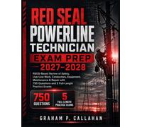Red Seal Powerline Technician Exam Prep 2027-2028: RSOS-Based Review of Safety, Live-Line Work, Conductors, Equipment, Maintenance & Repair with 750 Questions and 5 Full-Length Practice Exams