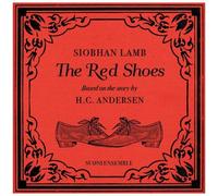 Siobhan Lamb Siobhan Lamb: The Red Shoes: Based On the Story By H.C. Anders (CD)